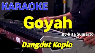 GOYAH - Rita S - KARAOKE HD