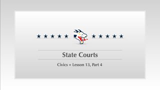Civics ✮ Lesson 12, Part 4 ✮ State Courts