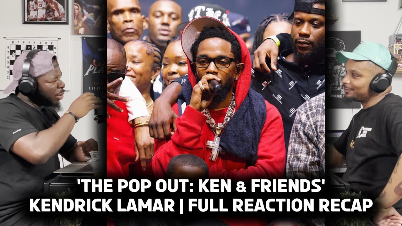 'The Pop Out: Ken & Friends' - Kendrick Lamar | Full Reaction Recap ...