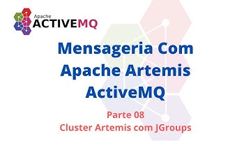 ActiveMQ Artemis - Parte 08 - Cluster Artemis com JGroups #apache #artemis #jgroups #cluster