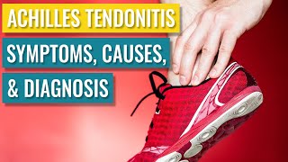 Achilles Tendonitis Causes, Symptoms, and Diagnosis - It All Hangs Together