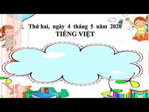 Tiếng Việt 4 - Tuần 28 - Bài 28A: Ôn tập 1 (tiết 1)