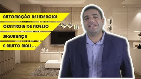 Casa do Futuro - Automação Residencial