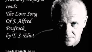 The Love Song Of J  Alfred Prufrock  T S  Eliot  Read by Anthony Hopkins   YouTube