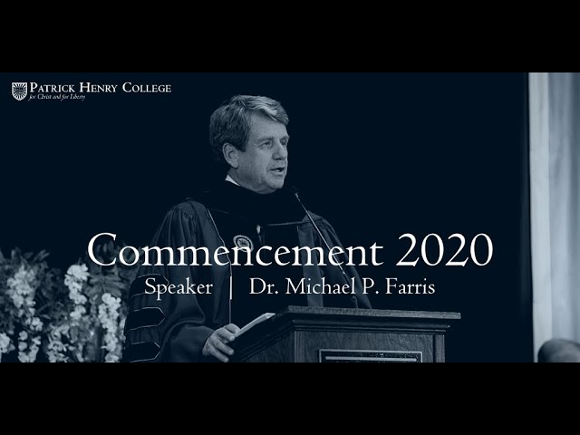 Patrick Henry College Commencement 2020 Dr Michael Farris Youtube