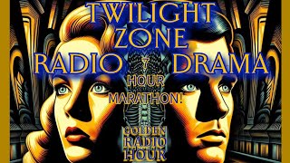 7 HOURS Of THE TWILIGHT ZONE RADIO DRAMAS! / ALL NIGHT MARATHON!