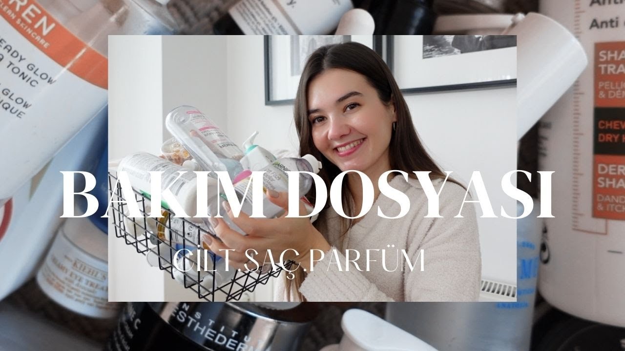 bakım dosyası | bitenler, cilt, saç ve parfüm favorileri 🧴