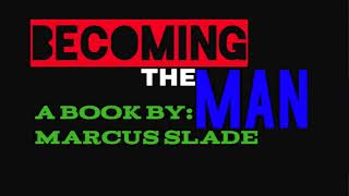 Becoming The Man Chapter 2 - Marcus Slade