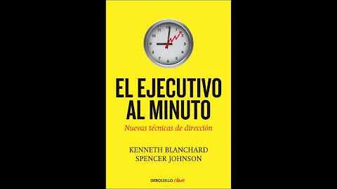 EL EJECUTIVO AL MINUTO - KENNETH BLANCHARD Y SPENC...