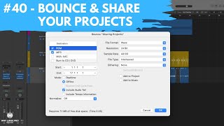 #40 - How to Bounce, Share Your Projects the Right Way (Newbie to Ninja - Beginner&#39;s Guide to Logic)