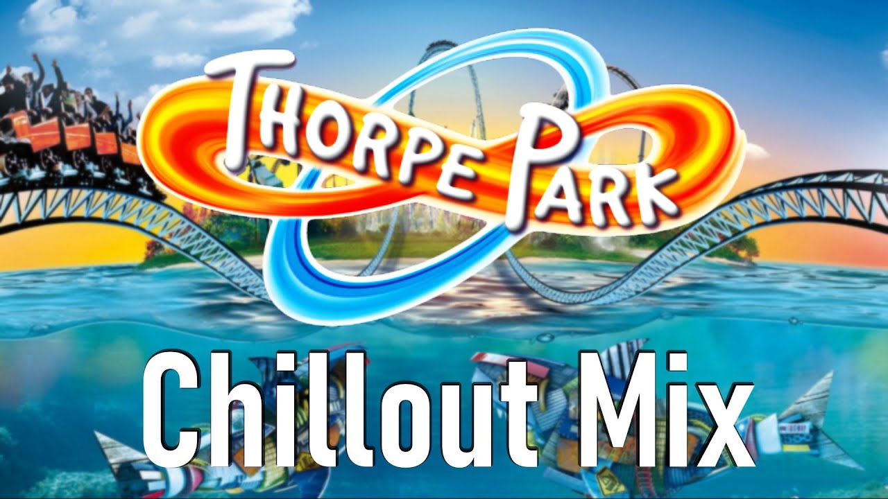 Thorpe Park Soundtrack - IMAscore Chillout Mix