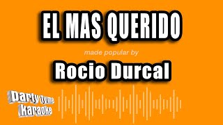 Rocio Durcal - El Mas Querido (Versión Karaoke)