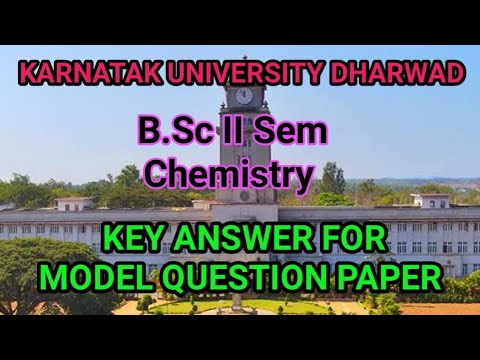 Key Answer Chemistry Bsc II Sem@CHEMTREE#karnatakauniversity#dharwad#bsc#kud#keyanswers#chemistry