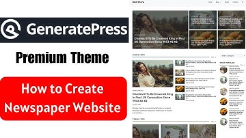 How to Create a News or Magazine Website Using GeneratePress WordPress Theme