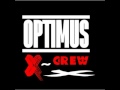 Optimus x crew feat bey dmc  shoot power