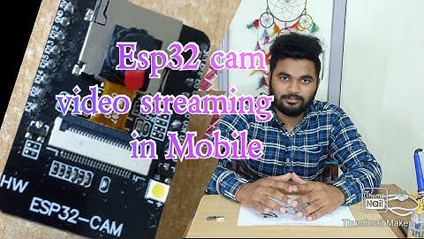 ESP32 CAM board video streaming  using ip address in mobile phone explained with circuit diagram