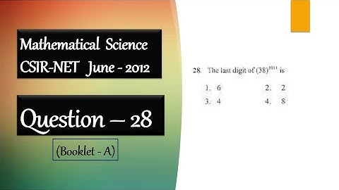 CSIR NET June 2018 Question 28 | Last digit of 38^2011 | Number Theory