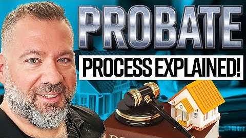 What is Probate? | The Probate Process EXPLAINED 2023