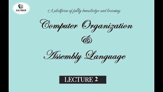 Advanced Architecture || Computer Organization and Assembly Language || Lecture 2
