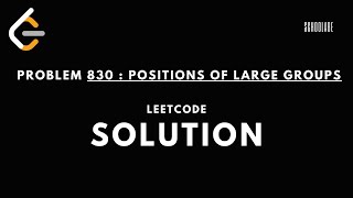 Positions of Large group | Leetcode solutions and explanation || Schoolabe