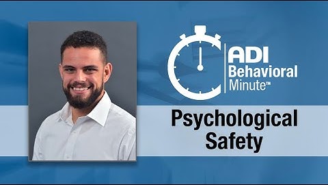 Behavioral Minute: Psychological Safety