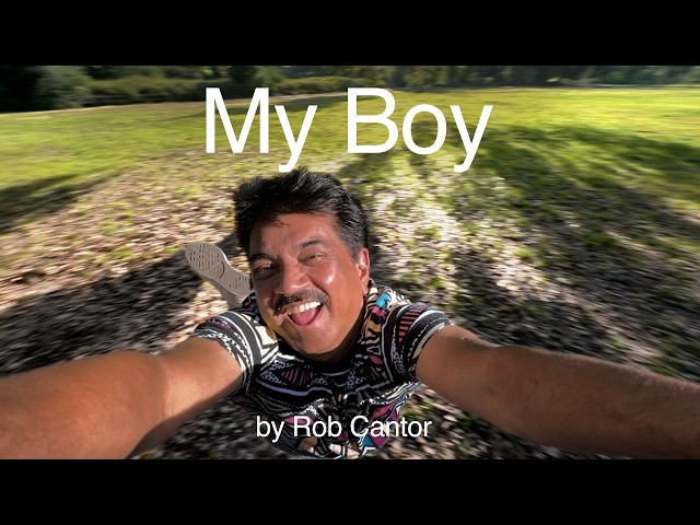 My BoyNEW!Rob Cantor
