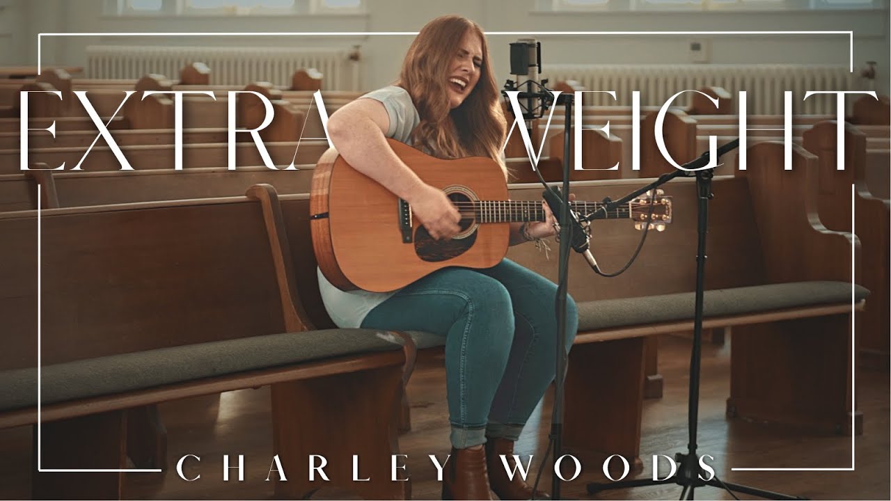 Watch Charley Woods - Extra Weight | Sanctuary Sessions on YouTube Watch Charley Woods - Extra Weight | Sanctuary Sessions on YouTube