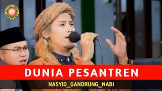 Terbaru Betapa Indahnya Dunia Pesantren Gandrung Nabi Lirik