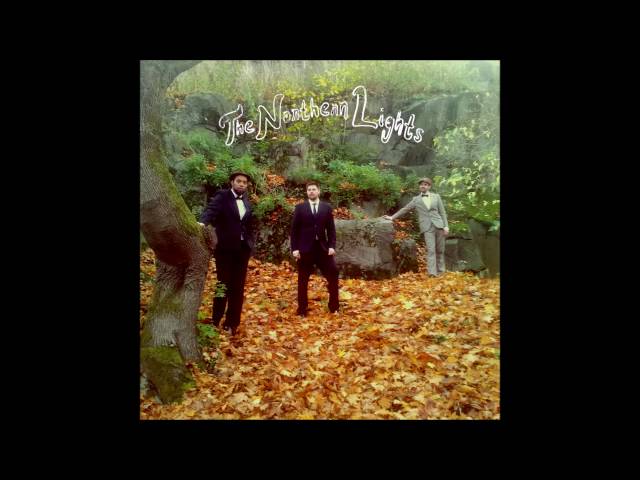 The Northern Lights - Thats why you love me