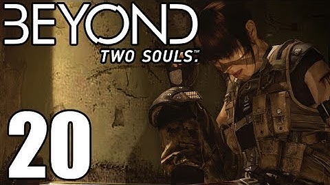 Beyond Two Souls Gameplay Walkthrough Part 20: Still On The Mission Let