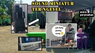 SOUND MINIATUR ngeyel buat acara perpisahan SD