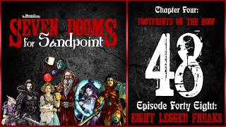 Ep. 48: “Eight Legged Freaks” | Seven Dooms for Sandpoint | Chapter Four: Footprints on the Roof