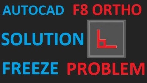 F8 Ortho Freeze Problem Solution | AutoCad