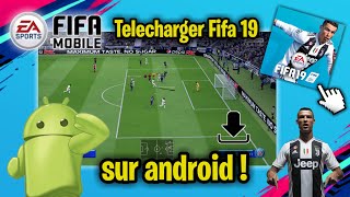 Telecharger Fifa 19 Sur Mobile Comment Jouer A Fifa 19 Sur Android