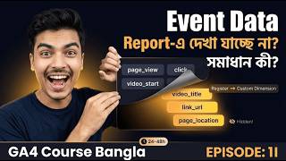 GA4 Event Parameters Not Showing in Reports? Here's the Fix | GA4 Course Ep11 | #khairuzzamansharia