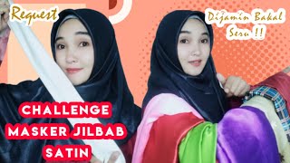Challenge Masker pakai jilbab Satin #challenge #tutorial #jilbabsatin#tantangan