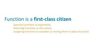 Function is first-class citizen in JavaScript