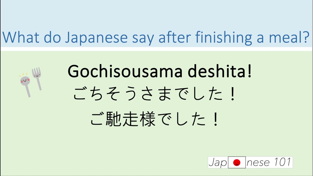 What Do Japanese Say After Finishing A Meal Pronouncing Of 