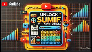 Mastering SUMIF with ARRAYFORMULA in Google Sheets