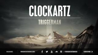 Clockartz - Triggerman