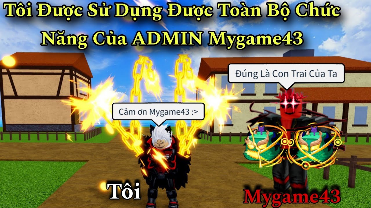 Tôi Bất Ngờ Được Sử Dụng Toàn Bộ Chức Năng Của ADMIN Mygame43 Trong Blox Fruits