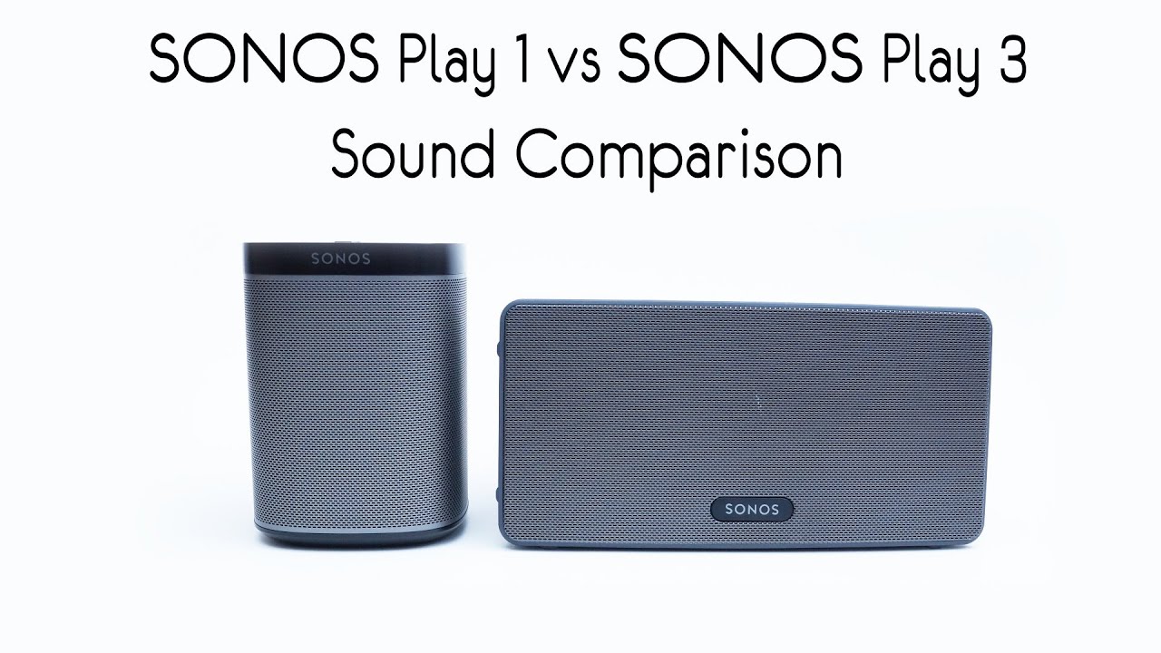 Play 1 vs Sonos Play 3 Sound Comparison - YouTube