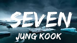Jung Kook - Seven (Lyrics) ft. Latto  || Pop Wave Lyrics