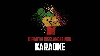 KARAOKE   Dirantai Digelangi Rindu Reggae Version HD