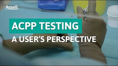 Head of Pharmacy Speaks of the Importance of Ansell ACPP Testing