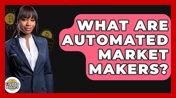 What Are Automated Market Makers? - CryptoBasics360.com