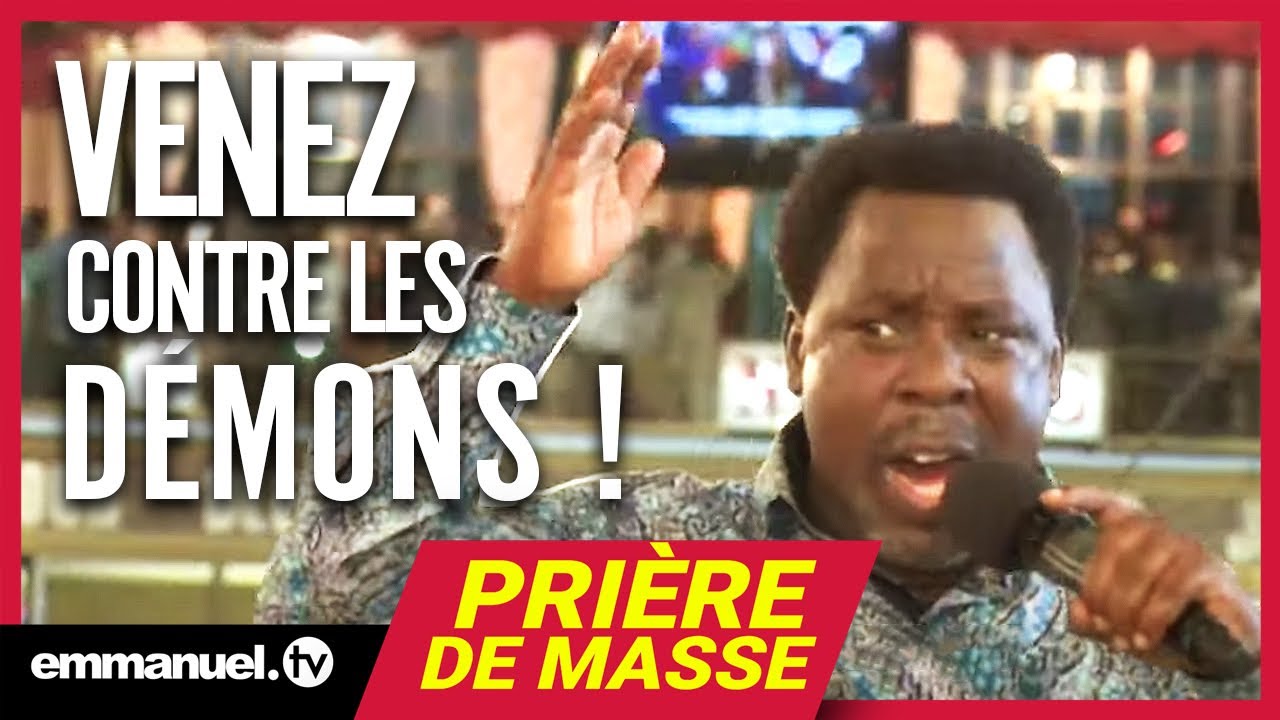 VENEZ CONTRE LES DÉMONS !!! | Prière de Masse avec TB Joshua