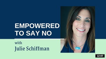 Empowered to say NO: EFT/Tapping with Julie Schiffman