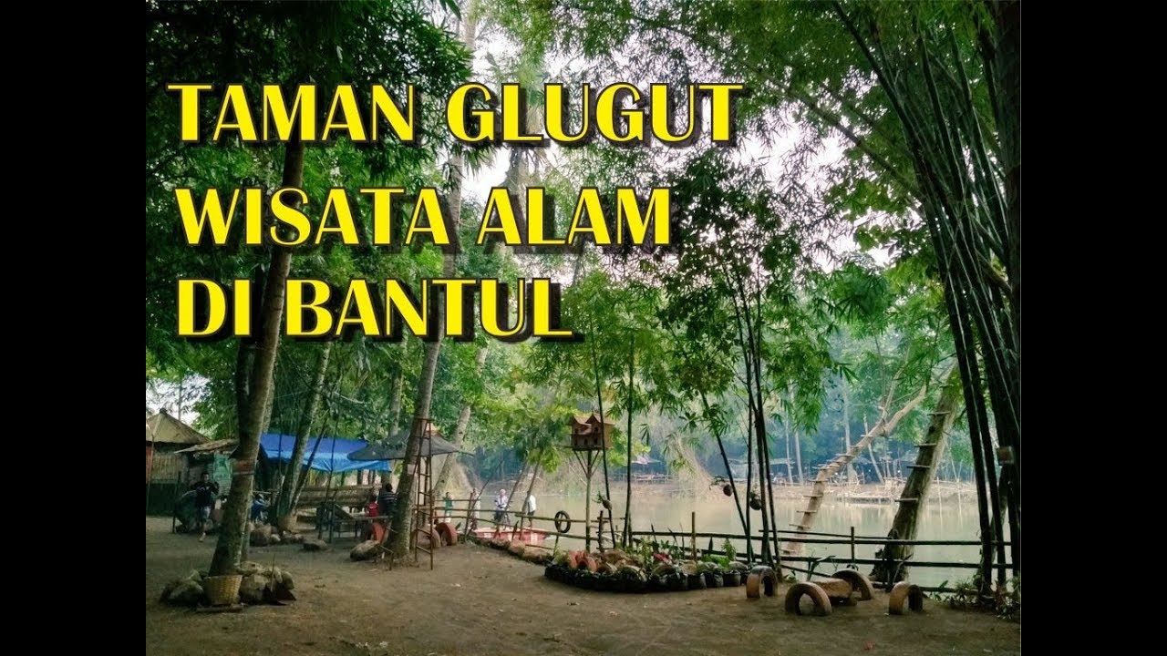  TAMAN  GLUGUT WISATA ALAM DI  BANTUL  YouTube