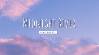 Pink Sweat$ - Midnight River (feat. 6lack) | Lyrics Video